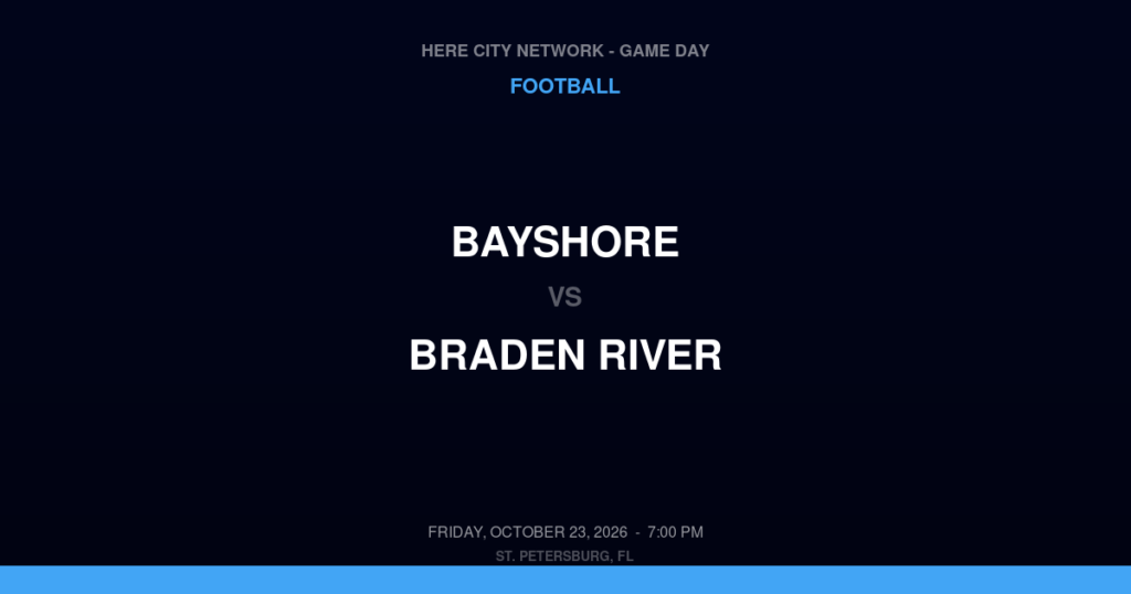 Bayshore vs. Braden River — Football Game Day — Bradenton, FL — Oct 23, 2026