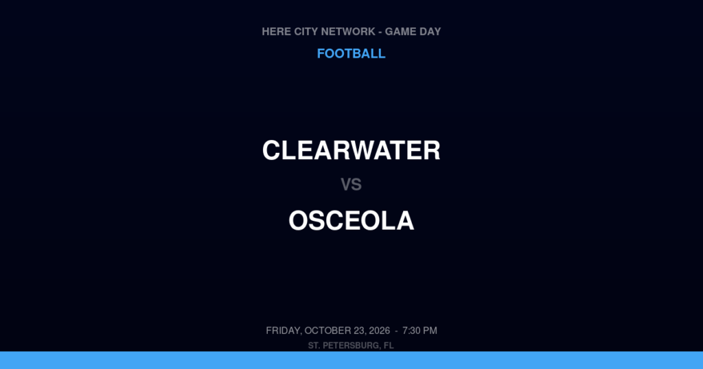 Clearwater vs. Osceola — Football Game Day — Seminole, FL — Oct 23, 2026