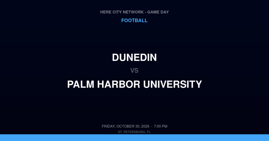 DUNEDIN vs PALM HARBOR UNIVERSITY FOOTBALL game day graphic - St. Petersburg, FL
