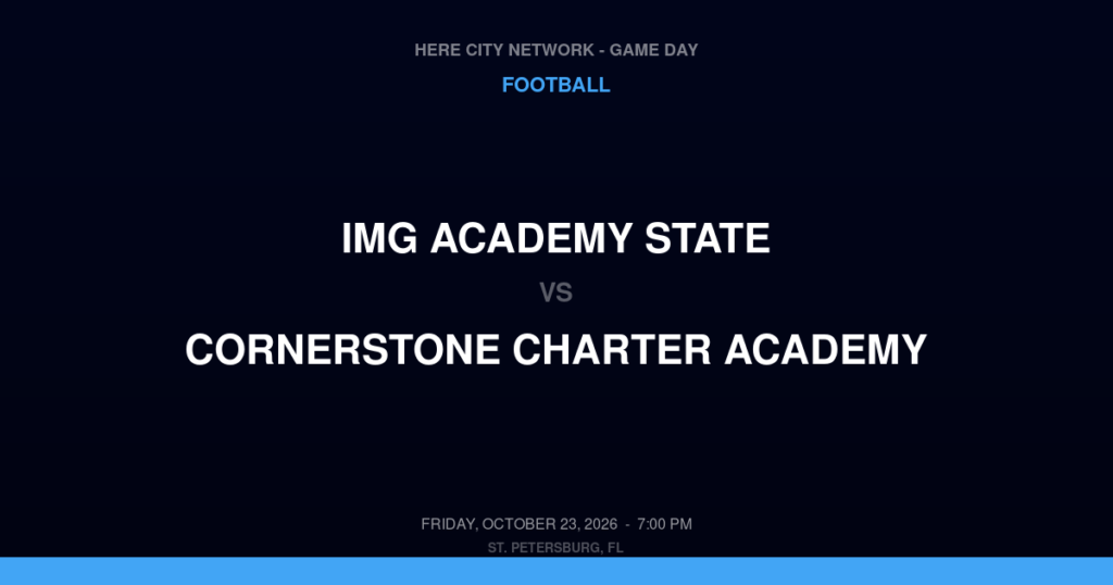 IMG Academy State vs. Cornerstone Charter Academy — Football Game Day — Belle Isle, FL — Oct 23, 2026