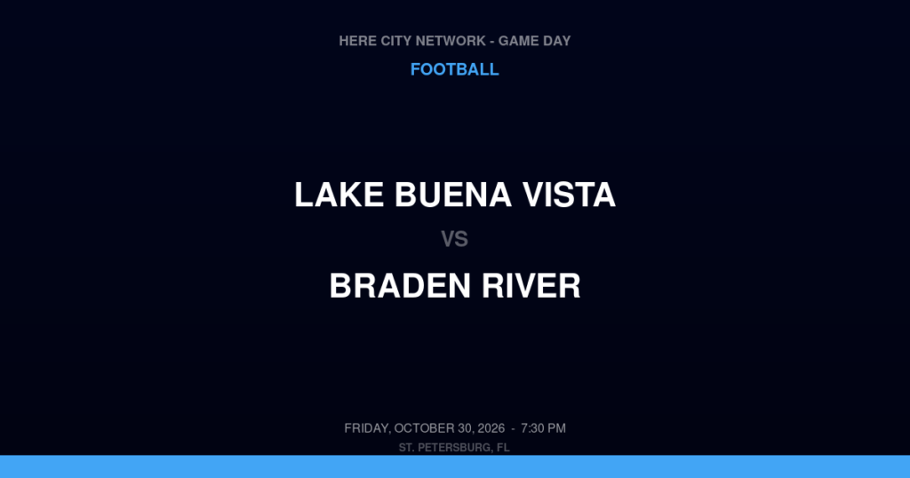 Lake Buena Vista vs. Braden River — Football Game Day — Bradenton, FL — Oct 30, 2026
