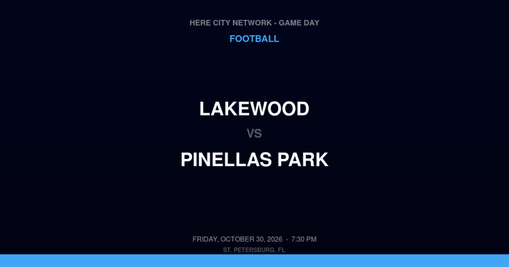 Lakewood vs. Pinellas Park — Football Game Day — Largo, FL — Oct 30, 2026