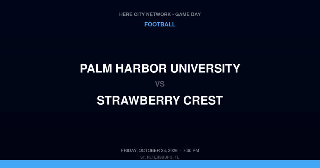 Palm Harbor University vs. Strawberry Crest — Football Game Day — Dover, FL — Oct 23, 2026