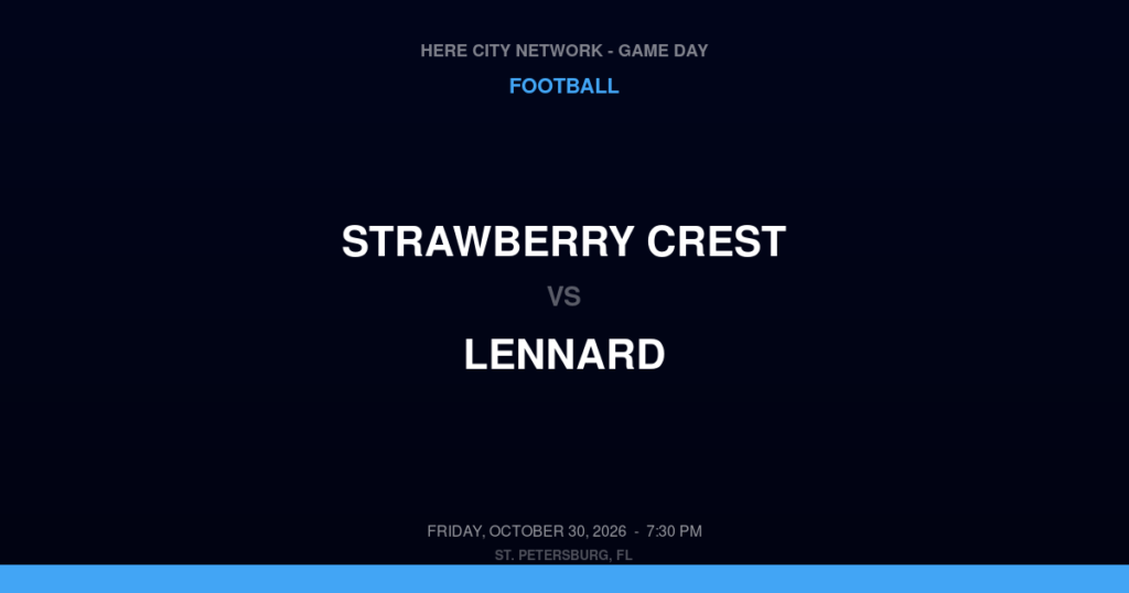 Strawberry Crest vs. Lennard — Football Game Day — Ruskin, FL — Oct 30, 2026
